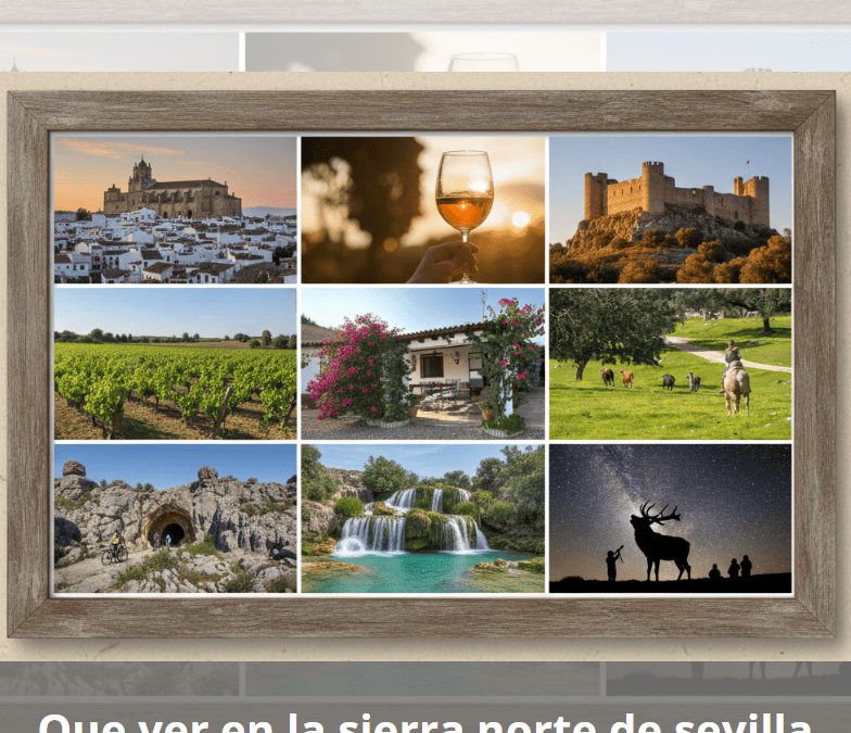 Que ver en la sierra norte de sevilla